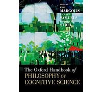 The Oxford Handbook Of Philosophy Of Cognitive Science