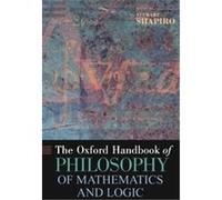 The Oxford Handbook of Philosophy of Mathematics and Logic, Oxford Handbooks in Philosophy Stewart Shapiro (Auteur)