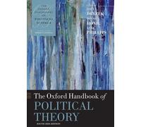 THE OXFORD HANDBOOK OF POLITICAL THEORY [Paperback]