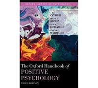 The Oxford Handbook of Positive Psychology by Edited by C R Snyder Edited by Shane J Lopez Edited by Lisa M Edwards Edited by Susana C Marques Hardcover B Edited by C R Snyder Edited by Shane J Lopez 