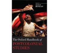 The Oxford Handbook of Postcolonial Studies by Edited by Graham Huggan Hardcover Book Graham Huggan (Auteur)