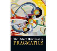 The Oxford Handbook of Pragmatics