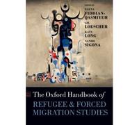The Oxford Handbook Of Refugee And Forced Migration Studies