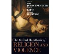 The Oxford Handbook of Religion and Violence (Oxford Handbooks in Religion and Theology) - [Version Originale] Inconnu (Auteur)