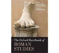 The Oxford Handbook of Roman Studies Alessandro Barchiesi, Walter Scheidel (Auteur)