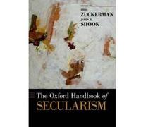 The Oxford Handbook of Secularism - [Version Originale] Phil Zuckerman, John Shook (Auteur)