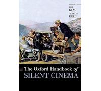 The Oxford Handbook of Silent Cinema
