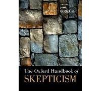 The Oxford Handbook Of Skepticism