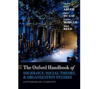 OXFORD HANDBOOK OF SOCIOL,SOC THEORY,& ORGANIZ:CONTEMP CURRENTS OHBK PAPER: Contemporary Currents (Oxford Handbooks)