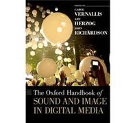 The Oxford Handbook Of Sound And Image In Digital Media (Oxford Handbooks In Music) (Paperback) Carol Vernallis, Amy Herzog, John Richardson (Auteur)