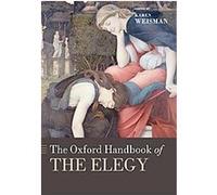 The Oxford Handbook of the Elegy, Oxford Handbooks in Literature Karen Weisman (Auteur)