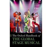 The Oxford Handbook Of The Global Stage Musical