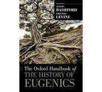 The Oxford Handbook of the History of Eugenics (Oxford Handbooks) [Paperback]
