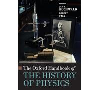 Jed Z. Buchwald, Robert Fox – The Oxford Handbook of the History of Physics – Version originale