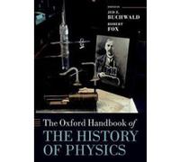 The Oxford Handbook of the History of Physics - [Version Originale] Jed Z Buchwald, Robert Fox (Auteur)