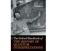 The Oxford Handbook of the History of Quantum Interpretations