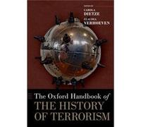 The Oxford Handbook of the History of Terrorism by Verhoeven Claudia Associate Professor of History Associate Professor of History Cornell University Hard Verhoeven Claudia Associate Professor of Hist