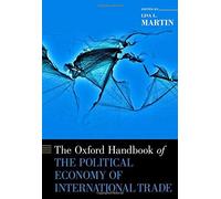 The Oxford Handbook Of The Political Economy Of International Trade