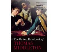 The Oxford Handbook Of Thomas Middleton