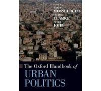 The Oxford Handbook of Urban Politics by Edited by Karen Mossberger Edited by Susan E Clarke Edited by Peter John Paperback Book Edited by Karen Mossberger , Edited by Susan E Clarke , Edited by Peter