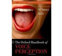 The Oxford Handbook of Voice Perception (Oxford Library of Psychology) - [Version Originale] Inconnu (Auteur)