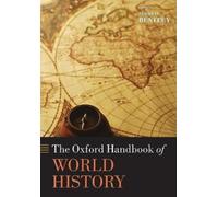 The Oxford Handbook of World History (Oxford Handbooks) by Jerry H. Bentley NEUF