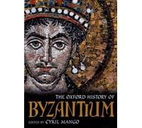 The Oxford History Of Byzantium