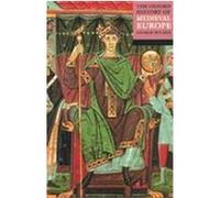 The Oxford History of Medieval Europe
