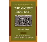 The Oxford History of the Ancient Near East: The Age of Assyria