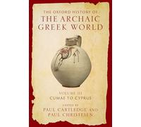 The Oxford History of the Archaic Greek World: Cumae to Cyprus