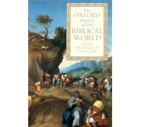 Michael A. Coogan – The Oxford History of the Biblical World – Poche