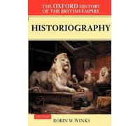 The Oxford History of the British Empire: Volume V: Historiography (Oxford