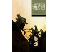 The Oxford History of the First World War – Oxford University Press