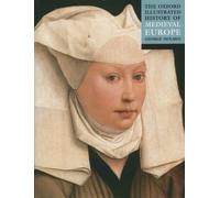 The Oxford Illustrated History Of Medieval Europe