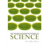 The Oxford Illustrated History of Science by Edited by Iwan Rhys Morus Hardcover Book Iwan Rhys Morus (Auteur)