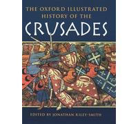 The Oxford Illustrated History of the Crusades