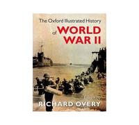 The Oxford Illustrated History Of World War Ii