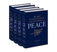 The Oxford International Encyclopedia Of Peace
