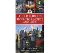 The Oxford of Inspector Morse and Lewis Leonard, Bill (Auteur)