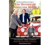 The Oxford of Inspector Morse: The Original and Best Selling Guide Including Lewis Fully Illustrated with Location Map and Oxford Walk Attwell, Philip (Auteur)