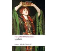 The Oxford Shakespeare: Macbeth (Oxford World's Classics) by Shakespeare, William (2008) Paperback
