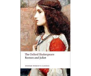 The Oxford Shakespeare: Romeo and Juliet