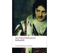 [ THE OXFORD SHAKESPEARE: THE TRAGEDY OF KING RICHARD III BY SHAKESPEARE, WILLIAM](AUTHOR)PAPERBACK