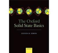The Oxford Solid State Basics by Simon Steven H. Professor of Theoretical Condensed Matter Physics Department of Physics University of Oxford and Fellow o Steven H Simon, (Auteur)