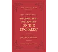 The Oxford Treatise and Disputation On the Eucharist