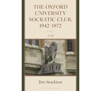 The Oxford University Socratic Club, 1942-1972: A Life