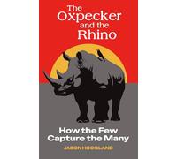 The Oxpecker and the Rhino: How the Few Capture the Many