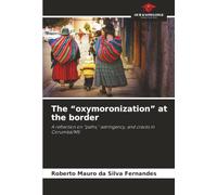 The “oxymoronization” at the border: A reflection on “paths,” astringency, and cracks in Corumbá/MS
