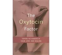 The Oxytocin Factor Kerstin Uvnasmoberg (Auteur)