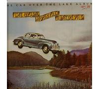 The Ozark Mountain Daredevils - CAR OVER THE LAKE ALBUM LP (VINYL ALBUM) UK A&M 1975